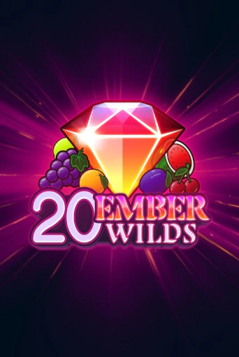 20 Ember Wilds от Gamomat демо версия | VAVADA без регистрации