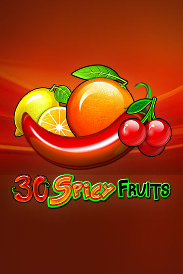 30 Spicy Fruits от Amusnet Interactive демо версия | VAVADA без регистрации