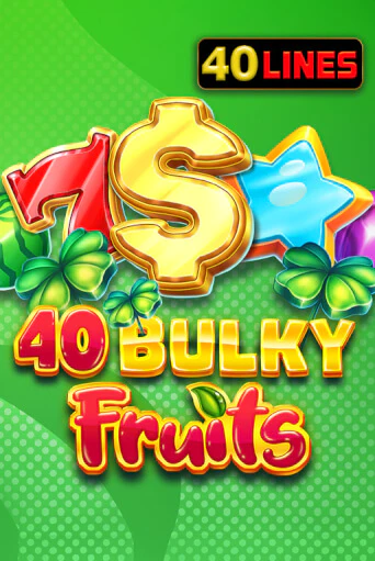 40 Bulky Fruits от Amusnet Interactive демо версия | VAVADA без регистрации