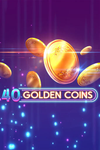 40 Golden Coins от Amusnet Interactive демо версия | VAVADA без регистрации