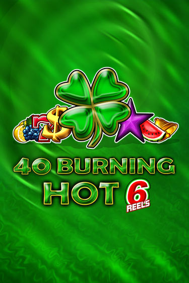 40 Burning Hot 6 Reels от Amusnet Interactive демо версия | VAVADA без регистрации