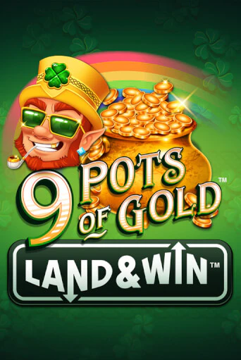 9 Pots of Gold Land & Win™ от Games Global демо версия | VAVADA без регистрации