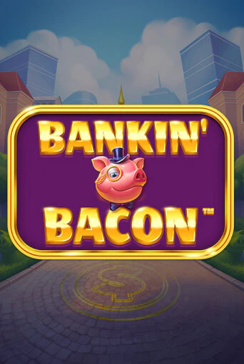 Bankin' Bacon от Blueprint Gaming демо версия | VAVADA без регистрации