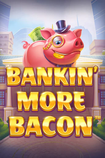 Bankin’ More Bacon от Blueprint Gaming демо версия | VAVADA без регистрации