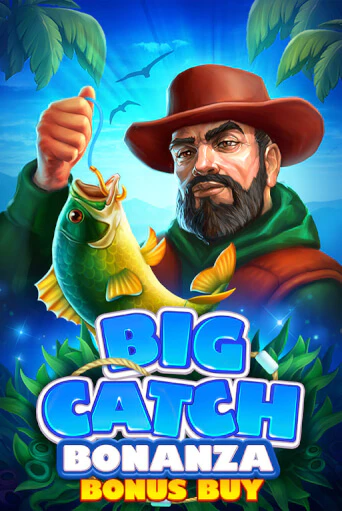 Big Catch Bonanza Bonus Buy от NetGame демо версия | VAVADA без регистрации