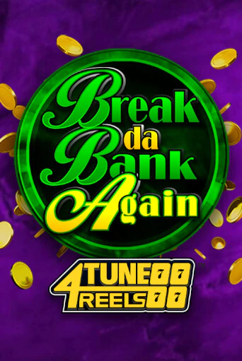 Break Da Bank Again 4Tune Reels от Games Global демо версия | VAVADA без регистрации