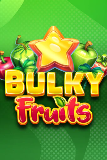 Bulky Fruits от Amusnet Interactive демо версия | VAVADA без регистрации