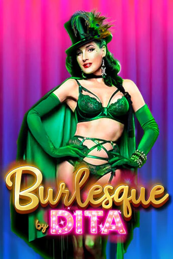 Burlesque by Dita от Games Global демо версия | VAVADA без регистрации