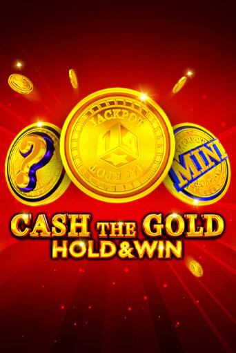 Cash The Gold Hold And Win от 1spin4win демо версия | VAVADA без регистрации