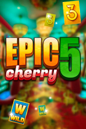 Epic Cherry 5 от Triple Cherry демо версия | VAVADA без регистрации