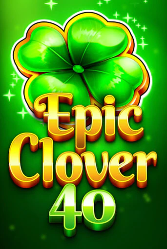 Epic Clover 40 от Fazi демо версия | VAVADA без регистрации