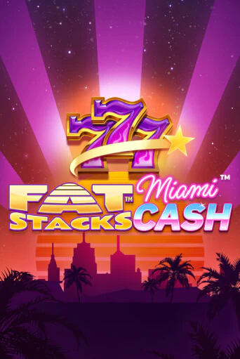 FatStacks Miami Cash от Blueprint Gaming демо версия | VAVADA без регистрации