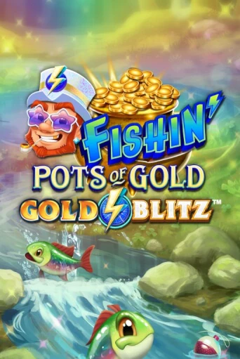 Fishin' Pots of Gold™: Gold Blitz™ от Games Global демо версия | VAVADA без регистрации