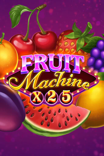 Fruit Machine x25 от Mascot Gaming демо версия | VAVADA без регистрации