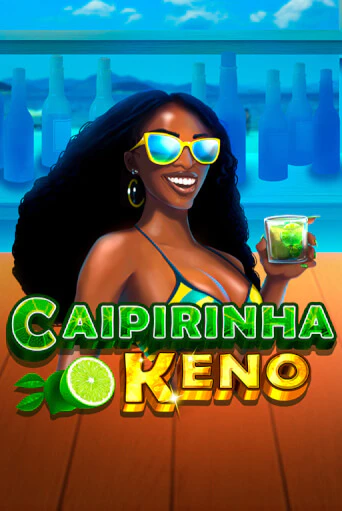 Caipirinha Keno от Caleta Gaming демо версия | VAVADA без регистрации