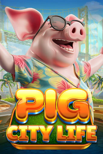 Pig City Life™ от Games Global демо версия | VAVADA без регистрации