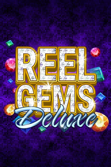 Reel Gems Deluxe от Games Global демо версия | VAVADA без регистрации