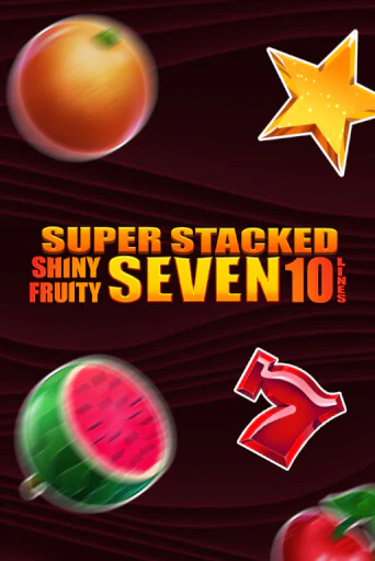 Shiny Fruity Seven 10 Lines Super Stacked от Barbara Bang демо версия | VAVADA без регистрации