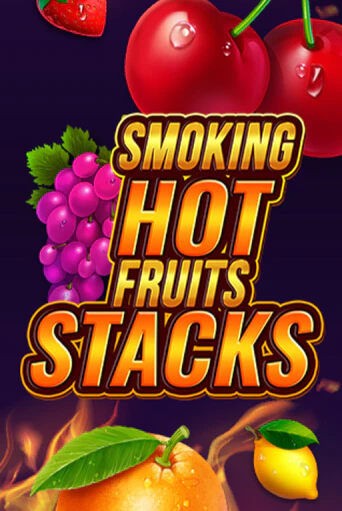 Smoking Hot Fruits Stacks от Games Global демо версия | VAVADA без регистрации