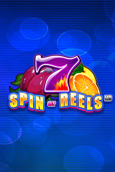 Spin or Reels HD от iSoftBet демо версия | VAVADA без регистрации