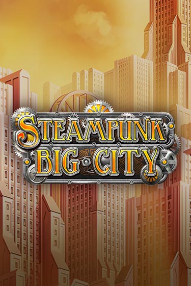 Steampunk Big City от BF Games демо версия | VAVADA без регистрации