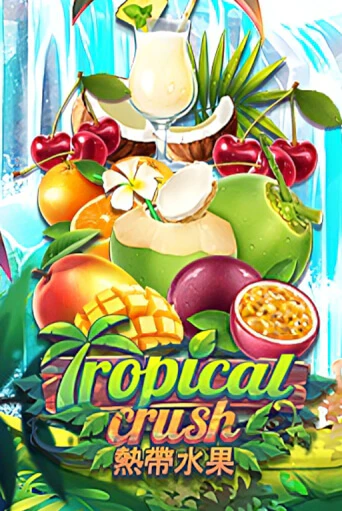 Tropical Crush от EURASIAN Gaming демо версия | VAVADA без регистрации