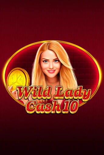 Wild Lady Cash 10 от 1spin4win демо версия | VAVADA без регистрации