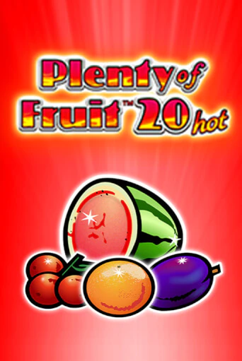 Plenty of Fruit 20 hot от Greentube демо версия | VAVADA без регистрации